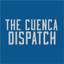The Cuenca Dispatch