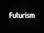 Futurism